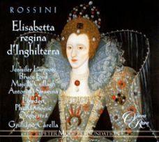 Giuliano Carella - Rossini: Elisabetta, Regina d'Inghilterra (3 CD)