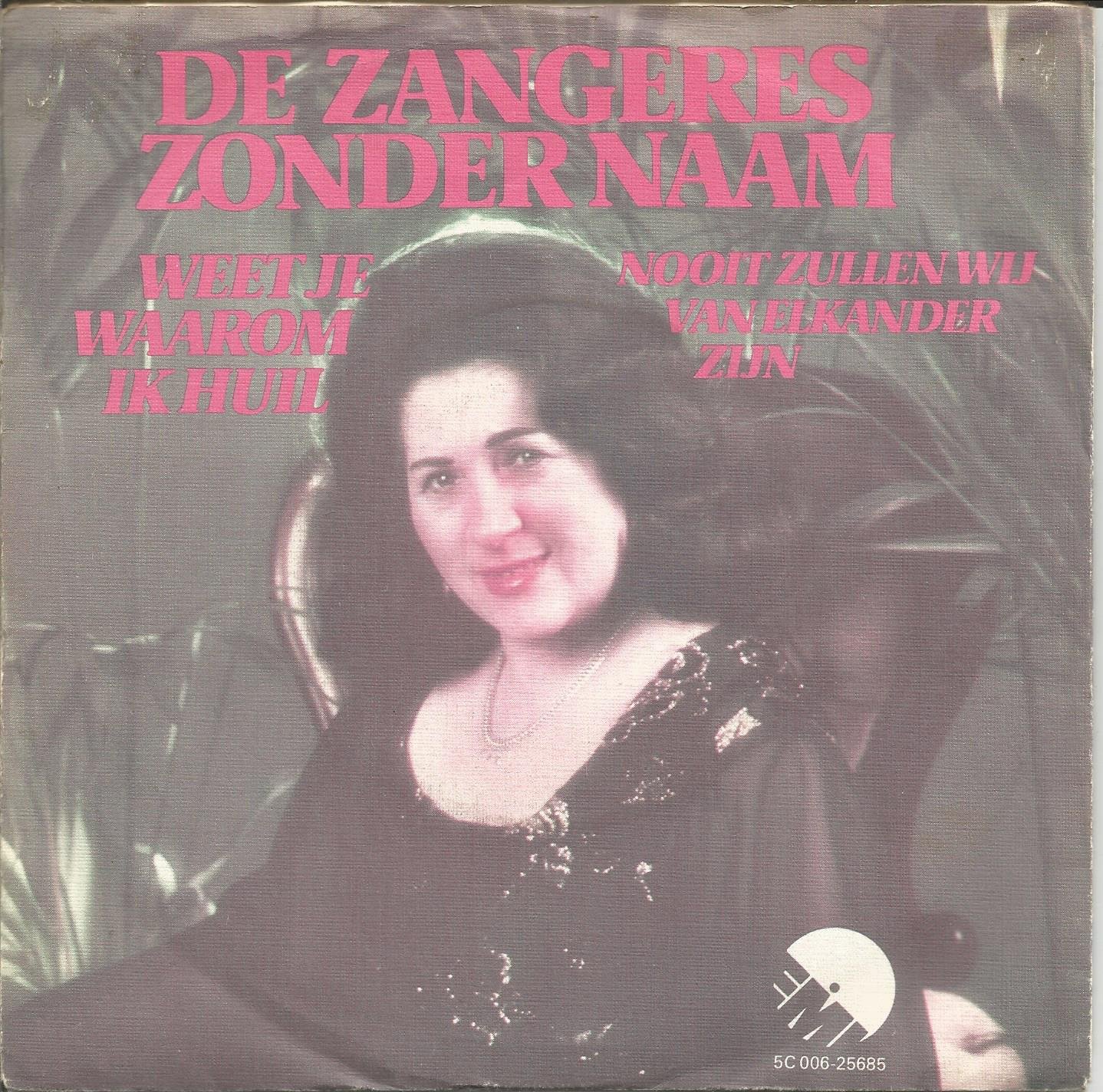 De Zangeres Zonder Naam – Weet Je Waarom Ik Huil (1977) - nr. 1