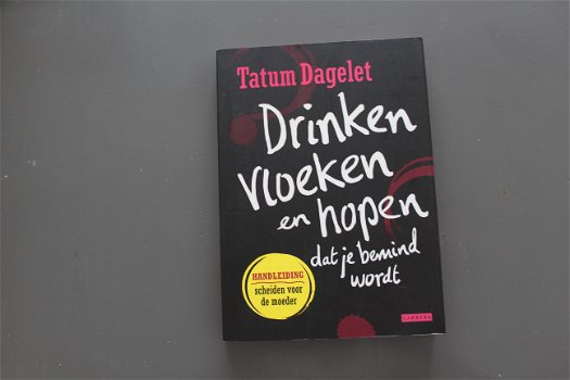 Drinken, vloeken en hopen dat je bemind wordt - 0