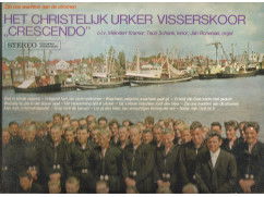 189j - lp het christelijk urker visserskoor crescendo - zie ons wachten aan de stromen - nr. 1