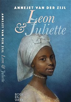 Annejet Van Der  Zijl  -  Leon & Juliette  (Hardcover/Gebonden) Nieuw