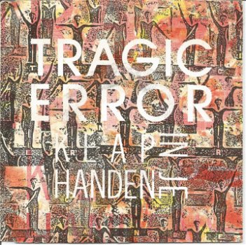 Tragic Error ‎– Klap In Je Handen (1989) NEWBEAT - 0