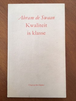 Kwaliteit is klasse (sociologie) - Abram de Swaan