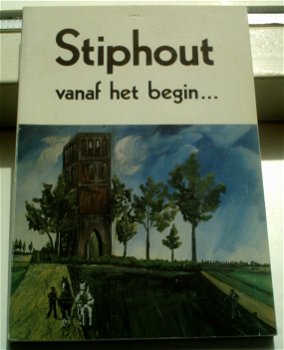 Stiphout vanaf het begin(van Boven, Giebels, den Hertog). - 0