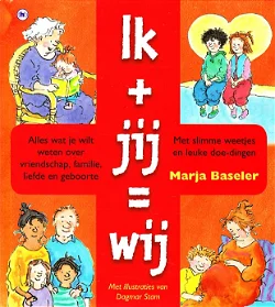 IK + JIJ = WIJ - Marja Baseler
