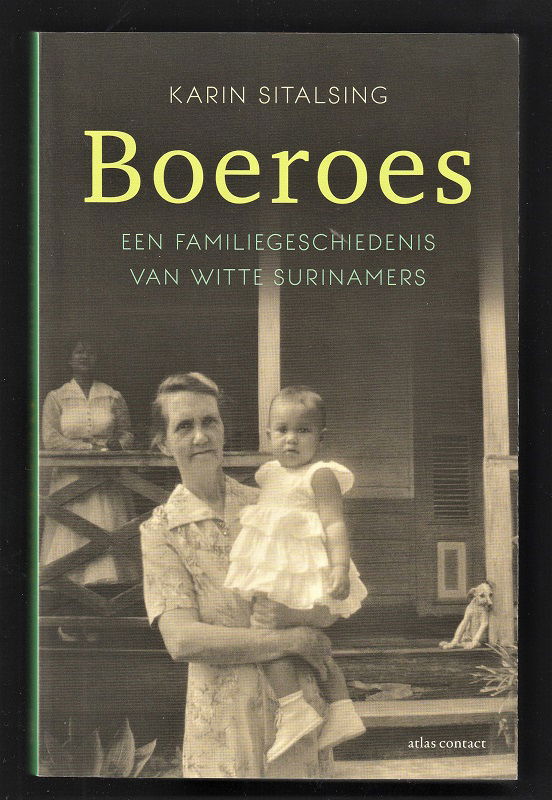 BOEROES - Een familiegeschiedenis van witte Surinamers - nr. 1