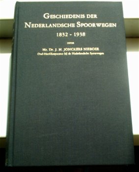 Geschiedenis der Nederlandsche Spoorwegen(Nieboer, 1938). - 0