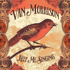 Van Morrison ‎– Keep Me Singing  (CD)  Nieuw/Gesealed