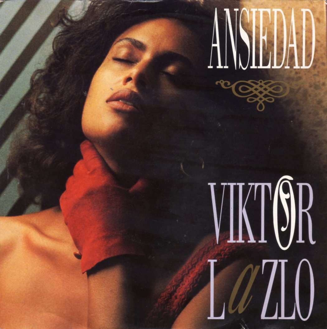 Viktor Lazlo – Ansiedad (1990) - nr. 1