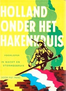 Piet Prins - Holland Onder Het Hakenkruis Deel 1