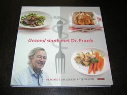 Gezond slank met dr. frank. 84 Menu's Om Lekker Af Te Vallen.