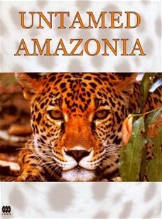 Untamed Amazonia (3 DVD)  Nieuw/Gesealed