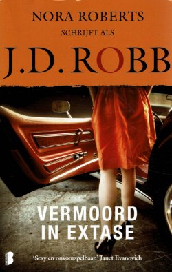J.D Robb ( Nora Roberts) = Vermoord in extase