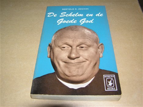 De Schelm en de Goede God -Bertold K. Jochim - 0