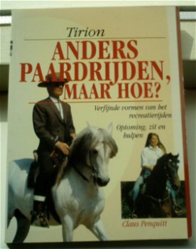 Anders paardrijden, maar hoe? (Claus Penquitt, 9052103119). - 0