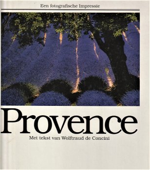 PROVENCE - Een fotografische Impressie - 0