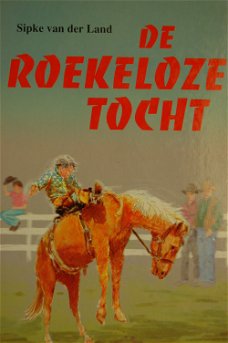 Sipke van der Land: De roekeloze tocht