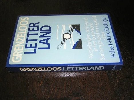 Grenzeloos Letterland- Nederlanders schrijvend in het buitenland. - 2