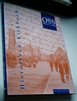 Historisch kijkboek Oss: 1870-1940. - 0