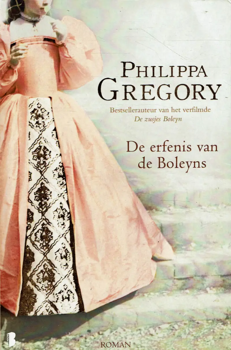 Philippa Gregory = De erfenis van de Boleyns - nr. 1