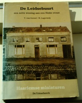 De Leidsebuurt, Haarlem, van Gorsel, ISBN 9060761863. - 0