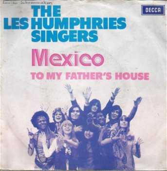 The Les Humphries Singers ‎– Mexico / To My Father's House - 0