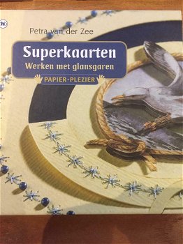 Petra Van Der Zee - Superkaarten, Werken Met Glansgaren (Hardcover/Gebonden) Nieuw - 0