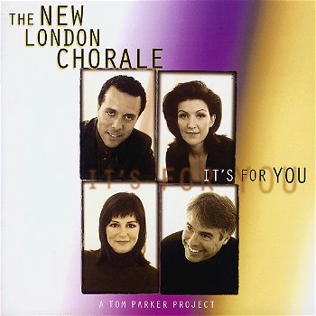 The New London Chorale – It's For You (CD) A Tom Parker Project - 0