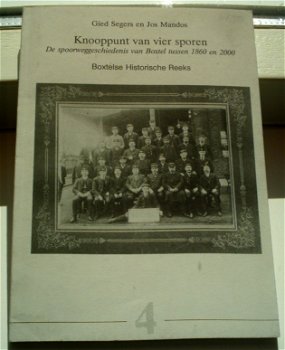 Spoorweggeschiedenis van Boxtel tussen 1860 en 2000. - 0