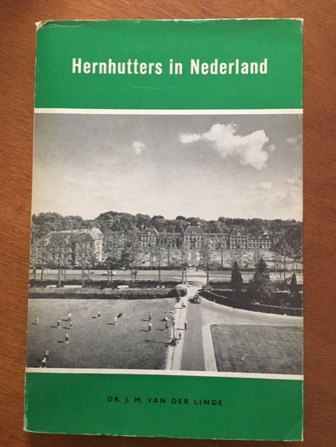 Hernhutters in Nederland - J.M. van der Linde - nr. 1