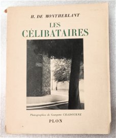 Les Celibataires 1948 Montherlant Gelim. Oplage - Chadourne
