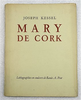 Mary de Cork 1929 Kessel - Piot (ill.) 1/710 ex. - 1
