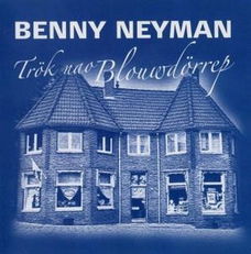 Benny Neyman – Trök Nao Blouwdörrep  (CD) Nieuw