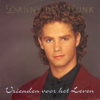 Danny De Munk ‎– Vrienden Voor Het Leven (2 Track CDSingle) - 0