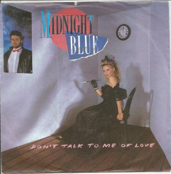 Midnight Blue ‎– Don't Talk To Me Of Love (1984) - 0