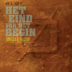 2CD Bløf Het Eind Van Het Begin: Singles & Ballads - 0