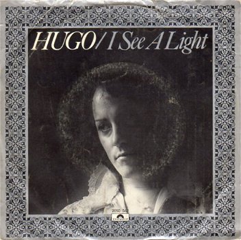 Hugo ‎– I See A Light (1979) NEDERPOP - 0