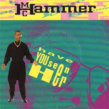 MC Hammer ‎– Have You Seen Her (1990) - 0