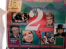 lonely without you  ( 2 cd 5410504251566 gratis verzenden )