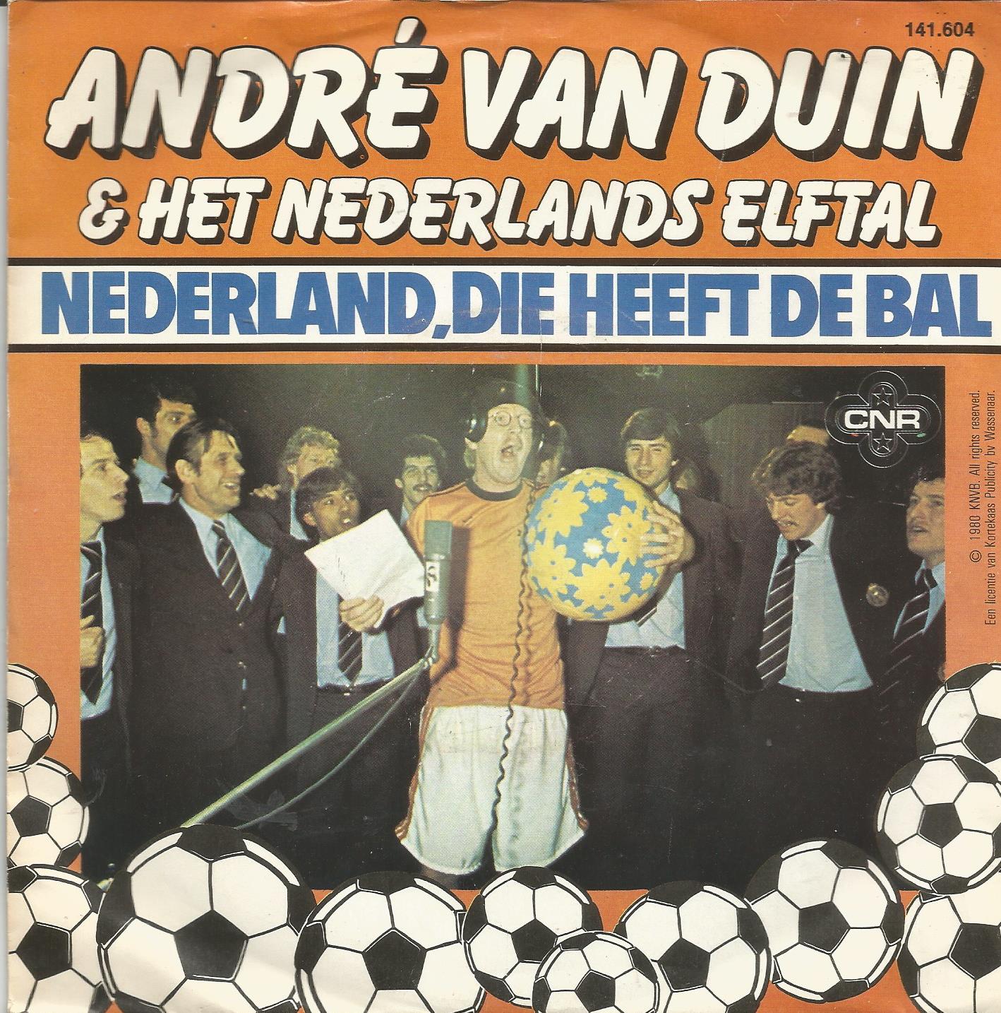 André van Duin & Het Nederlands Elftal – Nederland, Die Heeft De Bal (1980) - nr. 1