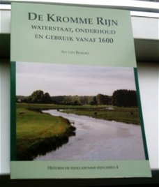 De Kromme Rijn. Waterstaat, onderhoud en gebruik vanaf 1600.
