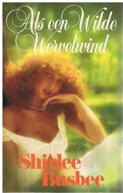 Shirlee Busbee = Als een wilde wervelwind