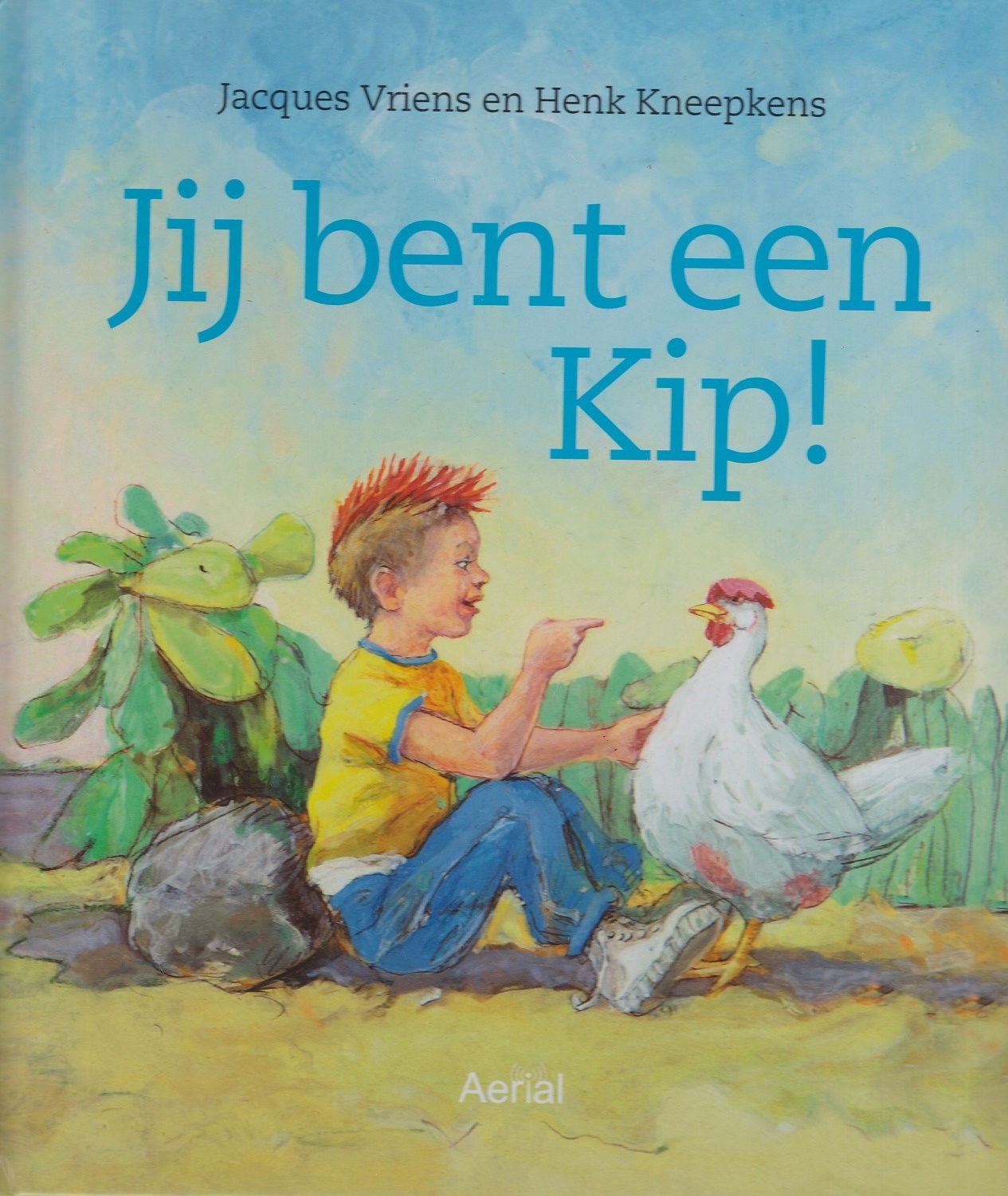 JIJ BENT EEN KIP! - Jacques Vriens - nr. 1