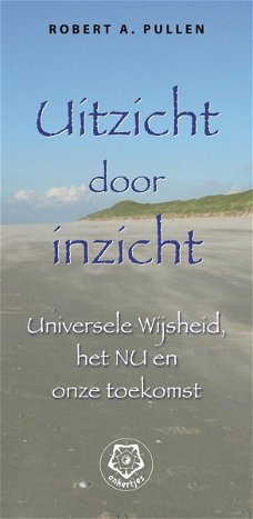 Uitzicht door inzicht, Robert A.Pullen