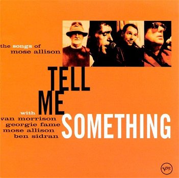 Van Morrison, Georgie Fame, Mose Allison, Ben Sidran ‎– Tell Me Something (CD) - 0