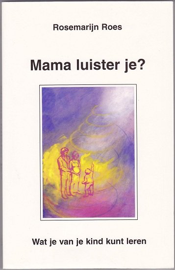 Rosemarijn Roes: Mama luister je? - nr. 1