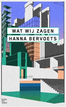 Hanna Bervoets - Wat Wij Zagen (Hardcover/Gebonden) - 0