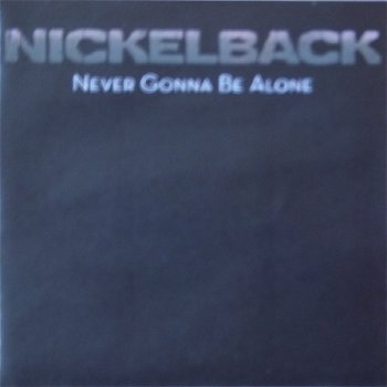 Nickelback ‎– Never Gonna Be Alone (1 Track CDSingle) Promo - 0