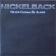 Nickelback ‎– Never Gonna Be Alone (1 Track CDSingle) Promo - 0 - Thumbnail