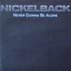 Nickelback ‎– Never Gonna Be Alone  (1 Track CDSingle)  Promo